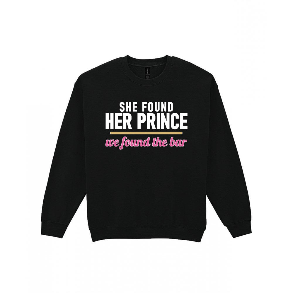 She Found Her Prince We Found The Bar Hen Do T-Shirt & Sweatshirt Sweatshirt in Black