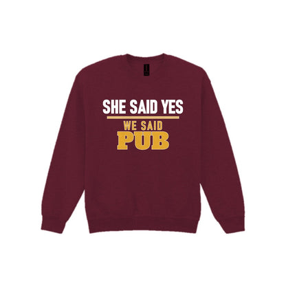 She Said Yes We Said Pub Stag Do T-Shirt & Sweatshirt Sweatshirt in Maroon