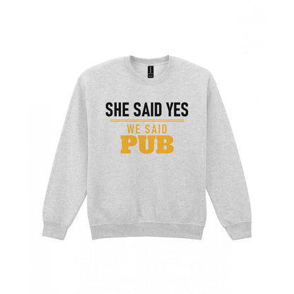 She Said Yes We Said Pub Stag Do T-Shirt & Sweatshirt Sweatshirt in Sport Grey