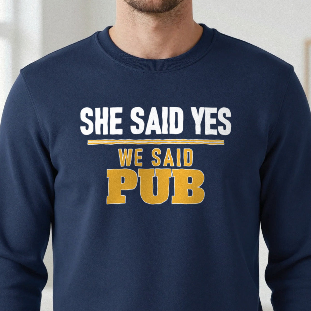 She Said Yes We Said Pub Stag Do T-Shirt & Sweatshirt close-up