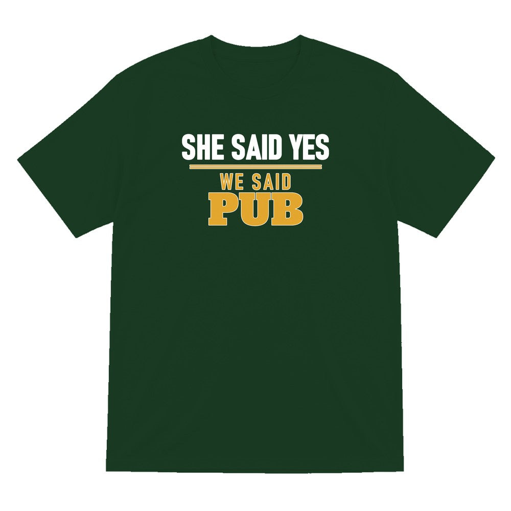 She Said Yes We Said Pub Stag Do T-Shirt & Sweatshirt T-Shirt in Forest Green