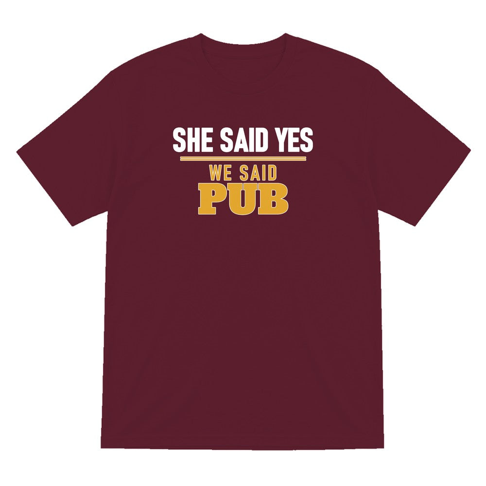 She Said Yes We Said Pub Stag Do T-Shirt & Sweatshirt T-Shirt in Maroon
