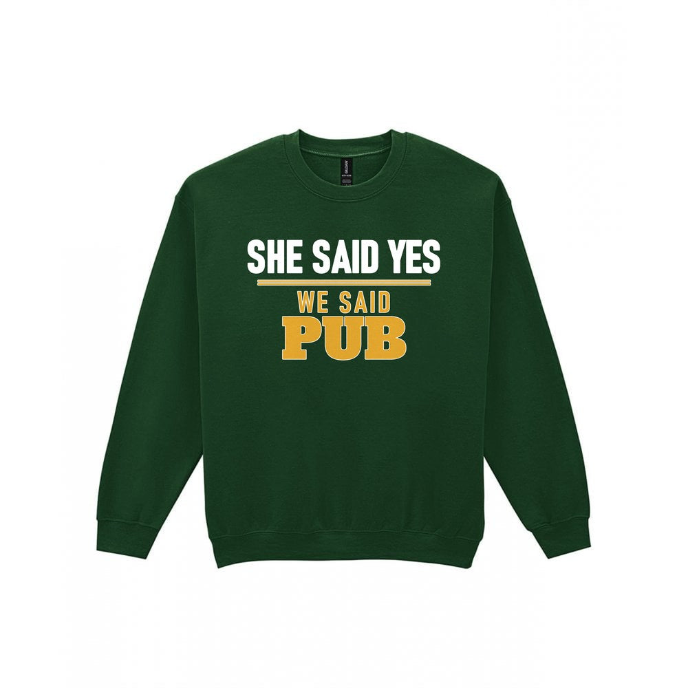 She Said Yes We Said Pub Stag Do T-Shirt & Sweatshirt Sweatshirt in Forest Green
