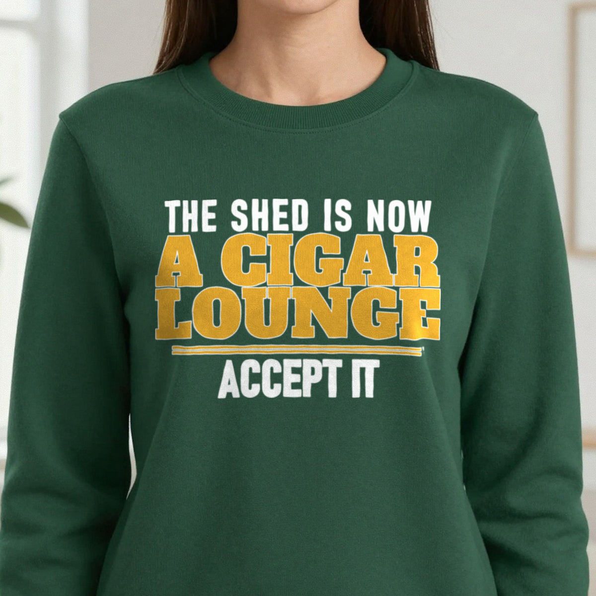 The Shed Is Now A Cigar Lounge Accept It Funny Cigar T-Shirt & Sweatshirt in another colour