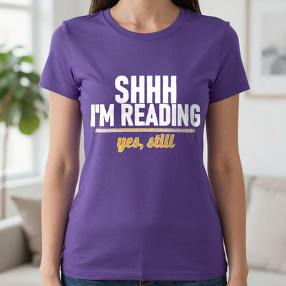 Shh I'm Reading Yes Still Funny T-Shirt & Sweatshirt in Purple, worn, our photo