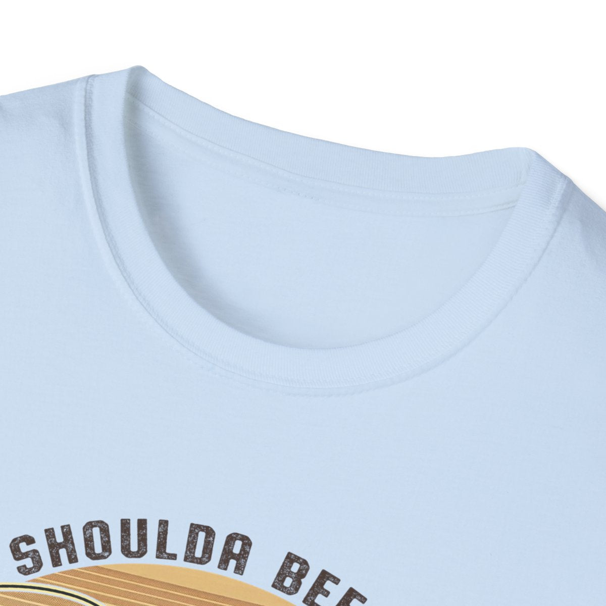 Shoulda Been a Cowgirl T-Shirt - funny t-shirt by Cheeky Business