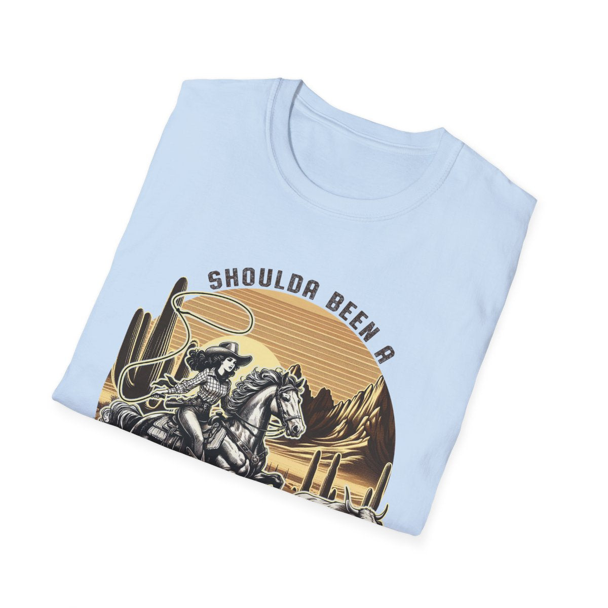 Shoulda Been a Cowgirl T-Shirt - funny t-shirt by Cheeky Business