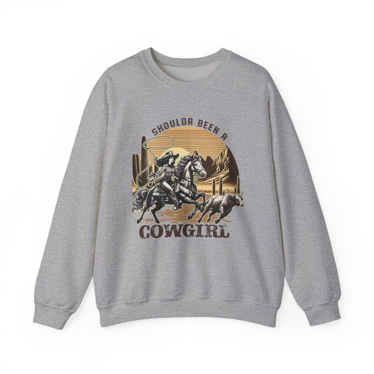 Shoulda Been A Cowgirl Western Sweatshirt - funny sweatshirt by Cheeky Business