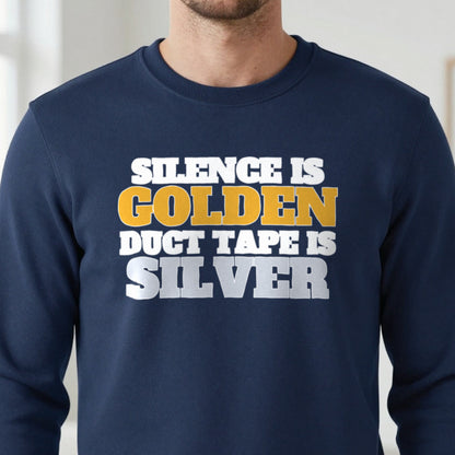Silence Is Golden Duct Tape Is Silver Funny Quote T-Shirt & Sweatshirt in another colour