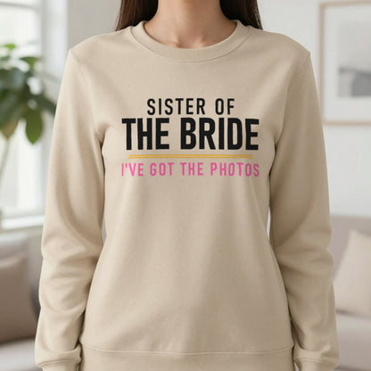 Sister Of The Bride I've Got The Photos Hen Do T-Shirt & Sweatshirt in Sand, worn, our photo
