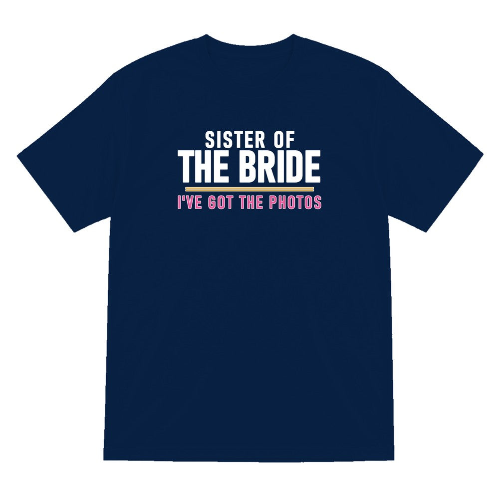 Sister Of The Bride I've Got The Photos Hen Do T-Shirt & Sweatshirt T-Shirt in Navy