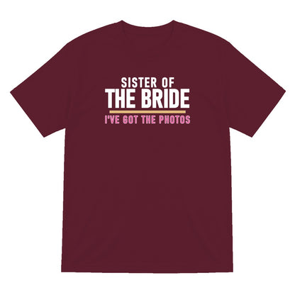 Sister Of The Bride I've Got The Photos Hen Do T-Shirt & Sweatshirt T-Shirt in Maroon