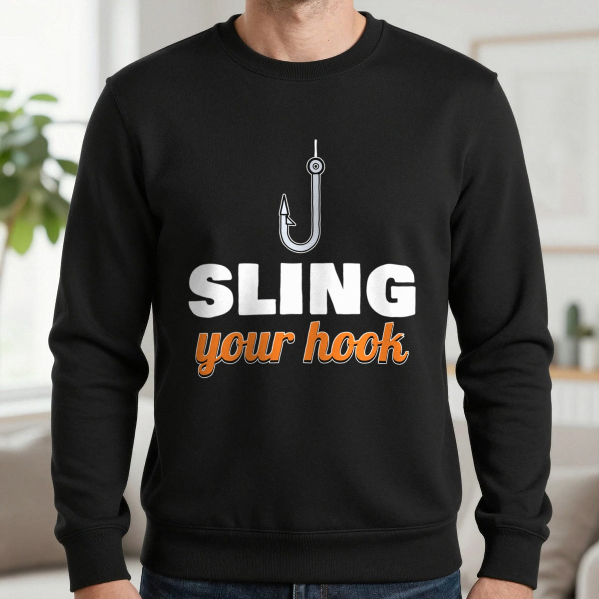 Sling Your Hook Funny Fishing T-Shirt & Sweatshirt in Black (Sweatshirt), worn, our photo