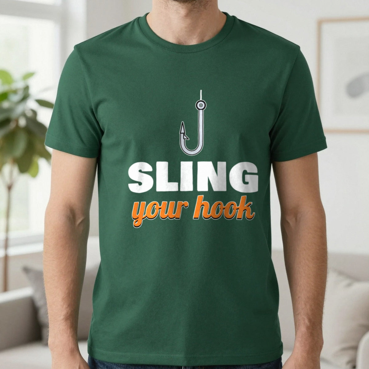 Sling Your Hook Funny Fishing T-Shirt & Sweatshirt in Forest Green (T-Shirt), worn, our photo
