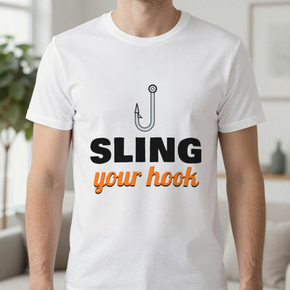 Sling Your Hook Funny Fishing T-Shirt & Sweatshirt in White (T-Shirt), worn, our photo