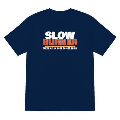 Slow Burner Takes Me An Hour To Get Going Funny Cigar T-Shirt & Sweatshirt T-Shirt in Navy