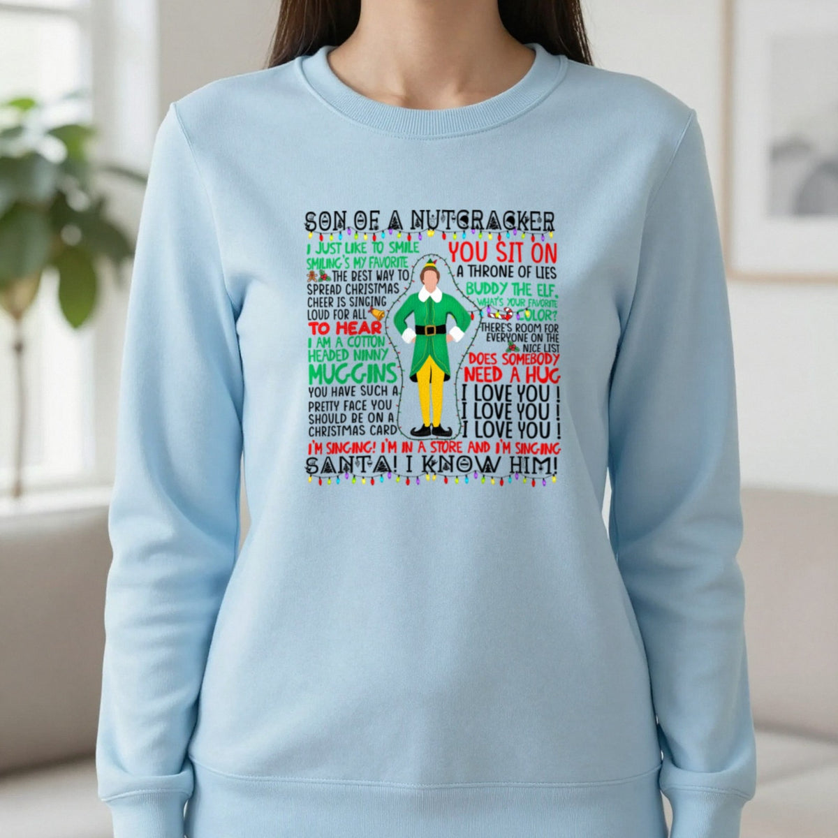 Son Of A Nutcracker Christmas Quotes T-Shirt & Sweatshirt in Light Blue, worn, our photo
