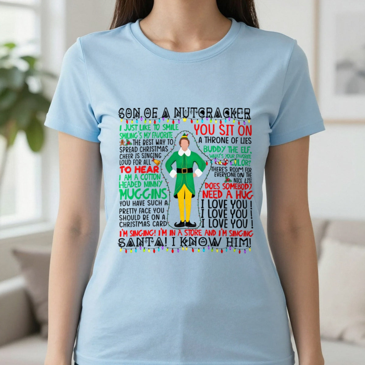 Son Of A Nutcracker Christmas Quotes T-Shirt & Sweatshirt in Light Blue, worn, our photo