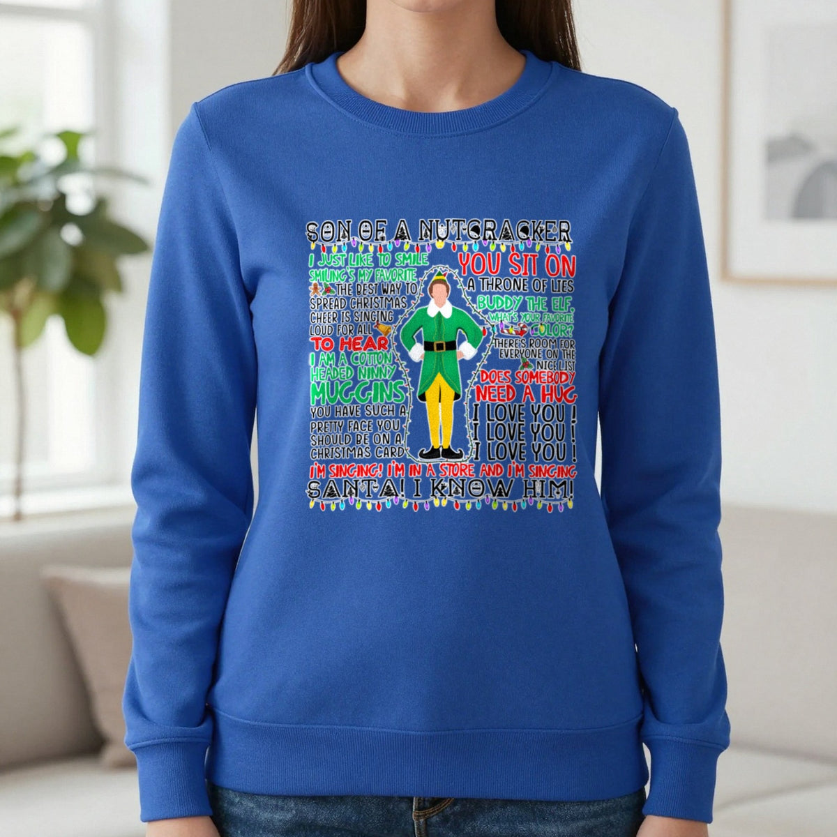 Son Of A Nutcracker Christmas Quotes T-Shirt & Sweatshirt in Sapphire, worn, our photo