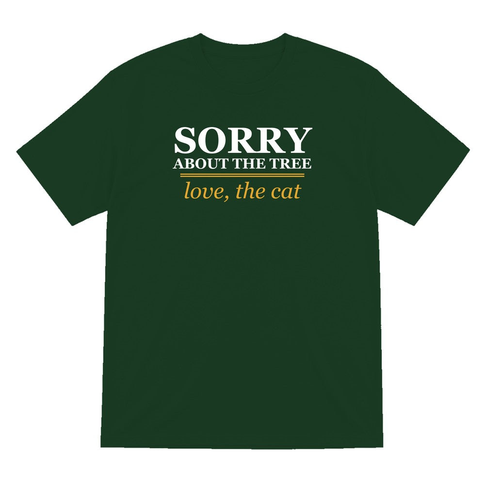 Sorry About The Tree Love The Cat Funny Cat Christmas Jumper & T-Shirt T-Shirt in Forest Green