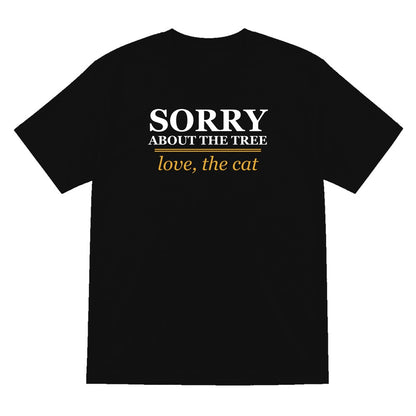 Sorry About The Tree Love The Cat Funny Cat Christmas Jumper & T-Shirt T-Shirt in Black