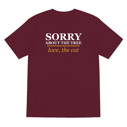 Sorry About The Tree Love The Cat Funny Cat Christmas Jumper & T-Shirt T-Shirt in Maroon