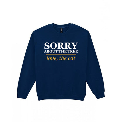 Sorry About The Tree Love The Cat Funny Cat Christmas Jumper & T-Shirt Sweatshirt in Navy