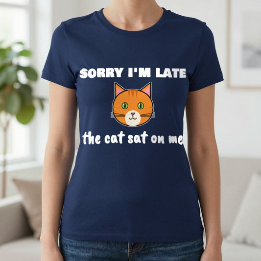Sorry I'm Late The Cat Sat On Me Funny Cat T-Shirt & Sweatshirt in Navy (T-Shirt), worn, our photo
