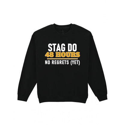 Stag Do 48 Hours No Regrets Yet Stag Do T-Shirt & Sweatshirt Sweatshirt in Black