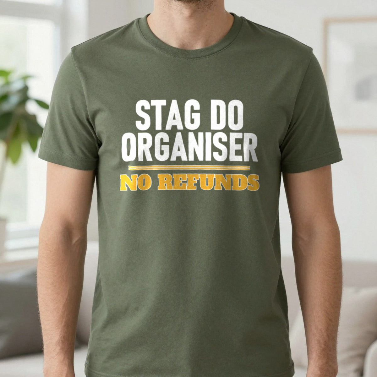 Stag Do Organiser No Refunds Stag Do T-Shirt & Sweatshirt in Military Green, worn, our photo