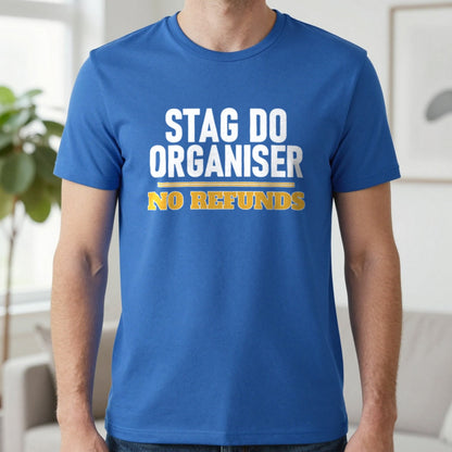 Stag Do Organiser No Refunds Stag Do T-Shirt & Sweatshirt in Royal, worn, our photo