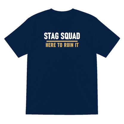 Stag Squad Here To Ruin It Stag Do T-Shirt & Sweatshirt T-Shirt in Navy