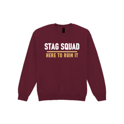 Stag Squad Here To Ruin It Stag Do T-Shirt & Sweatshirt Sweatshirt in Maroon