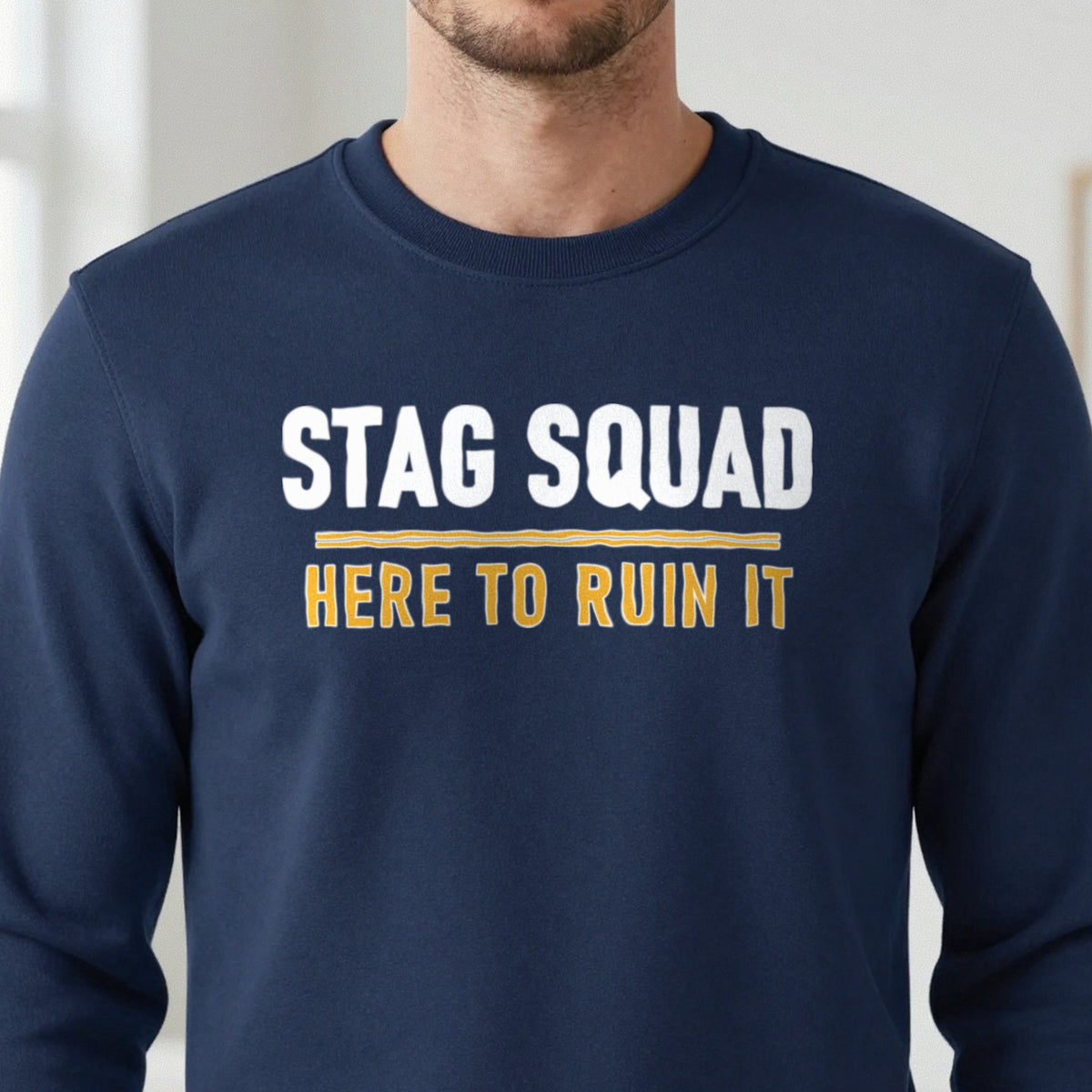 Stag Squad Here To Ruin It Stag Do T-Shirt & Sweatshirt close-up
