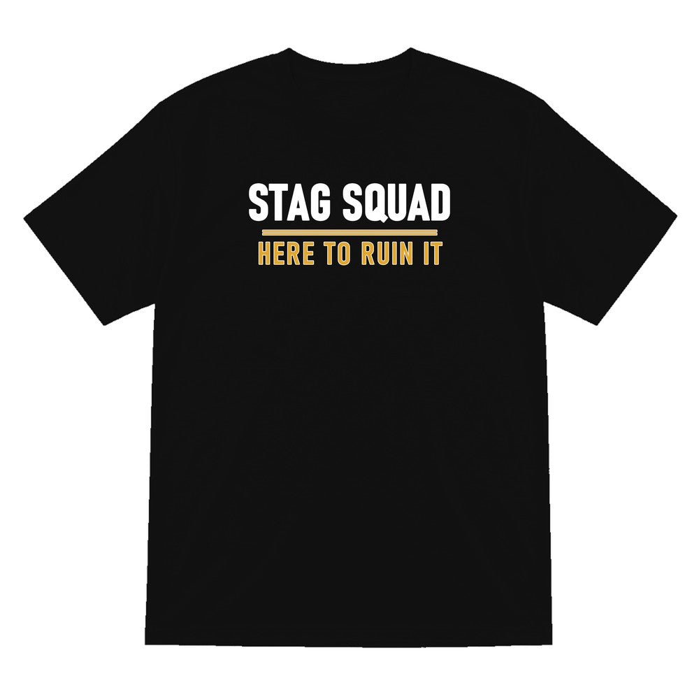 Stag Squad Here To Ruin It Stag Do T-Shirt & Sweatshirt T-Shirt in Black