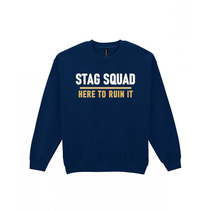 Stag Squad Here To Ruin It Stag Do T-Shirt & Sweatshirt Sweatshirt in Navy