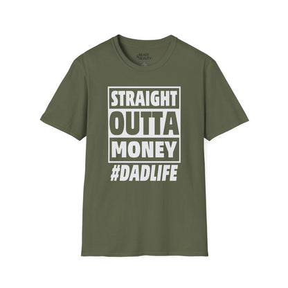straight outta money dad life t-shirt military green t-shirt Father's Day gift idea