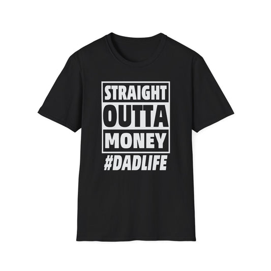 black t-shirt with straight outta money dad life funny slogan graphic