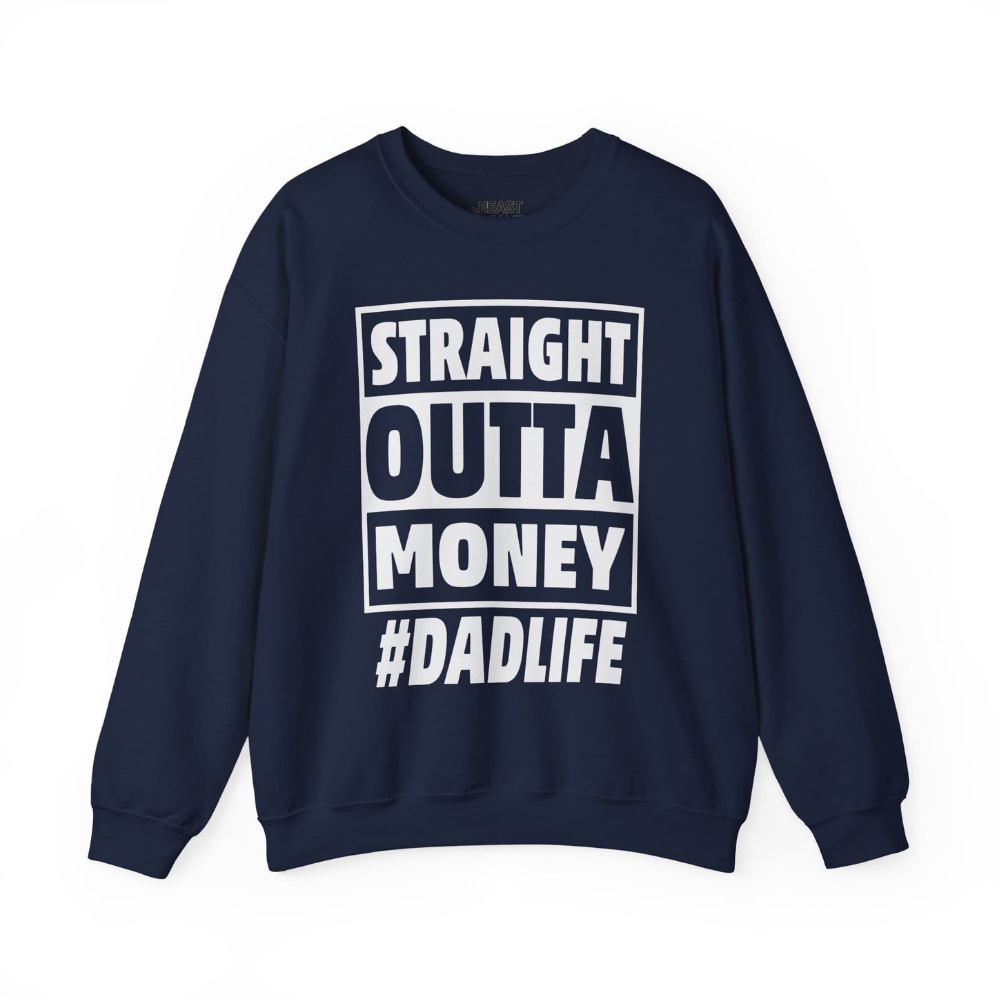 straight outta money dadlife sweatshirt navy sweatshirt Father's Day gift idea