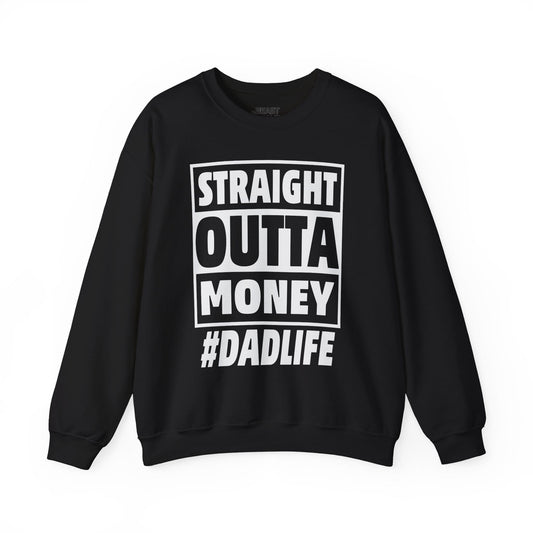 straight outta money dadlife sweatshirt black sweatshirt Father's Day gift idea