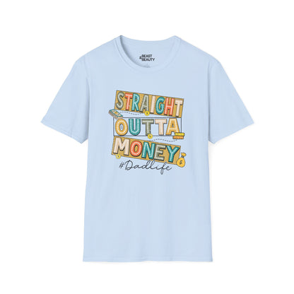 straight outta money dadlife t-shirt light blue t-shirt Father's Day gift idea