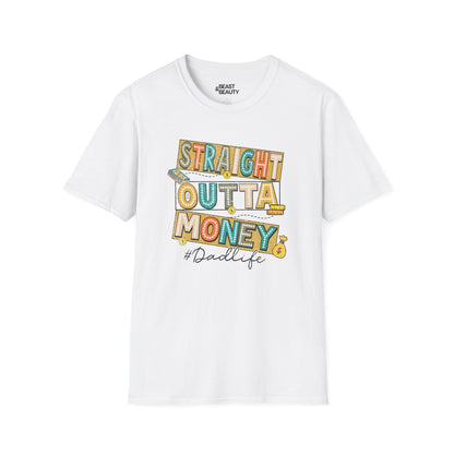 straight outta money dadlife t-shirt white t-shirt Father's Day gift idea