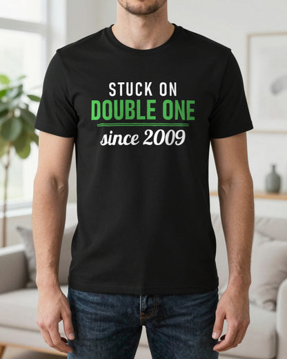 Stuck On Double One Since 2009 Funny Darts T-Shirt & Sweatshirt worn