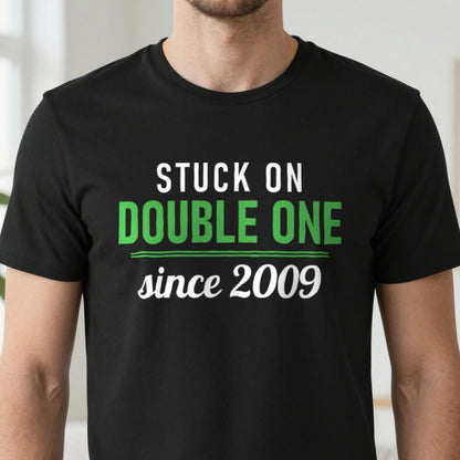 Stuck On Double One Since 2009 Funny Darts T-Shirt & Sweatshirt close-up