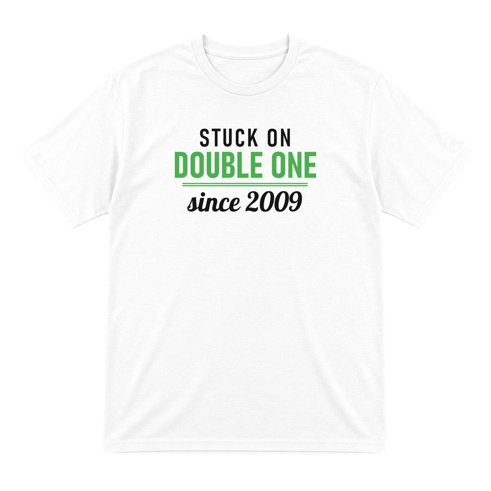 Stuck On Double One Since 2009 Funny Darts T-Shirt & Sweatshirt T-Shirt in White