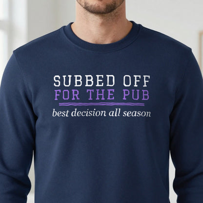 Subbed Off For The Pub Funny Football T-Shirt & Sweatshirt in another colour