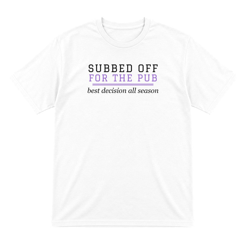 Subbed Off For The Pub Funny Football T-Shirt & Sweatshirt T-Shirt in White