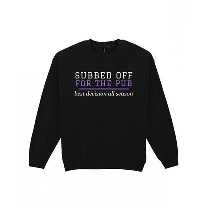 Subbed Off For The Pub Funny Football T-Shirt & Sweatshirt Sweatshirt in Black