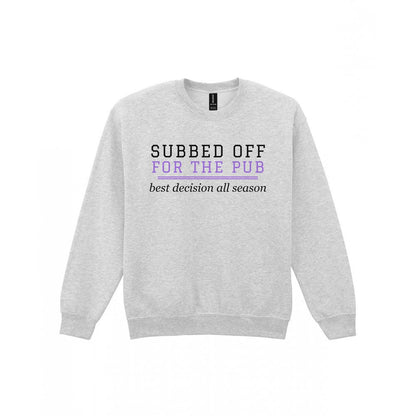 Subbed Off For The Pub Funny Football T-Shirt & Sweatshirt Sweatshirt in Sport Grey