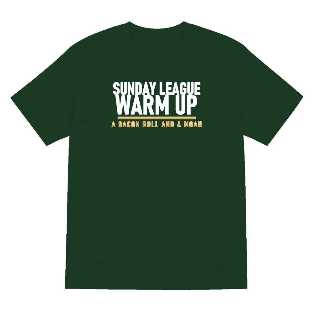 Sunday League Warm Up A Bacon Roll And A Moan Funny Football T-Shirt & Sweatshirt T-Shirt in Forest Green